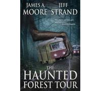 Jeff Strand James A Moore The Haunted Forest Tour (Tascabile)