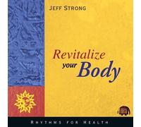 Jeff Strong - Revitalize Your Body (US Import)