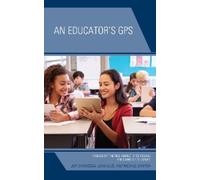 Jeff Swensson Michael Shaffer John Ellis An Educator's GPS (Tascabile)
