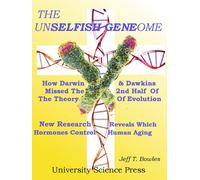 Jeff T Bowles The Unselfish Genome-How Darwin & Dawkins Missed The 2 (Tascabile)