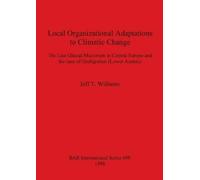 Jeff T Williams Local Organizational Adaptations to Climatic Change (Tascabile)