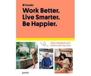 Jeff Taylor Daniel Giacopelli Courie Work Better, Live Smarte (Copertina rigida)