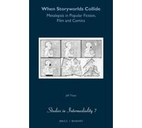 Jeff Thoss When Storyworlds Collide (Tascabile) Studies in Intermediality