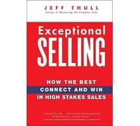 Jeff Thull Exceptional Selling (Copertina rigida)
