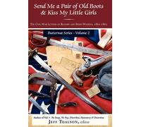 Jeff Toalson Send Me a Pair of Old Boots & Kiss My Little Girls (Tascabile)