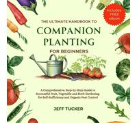 Jeff Tucker The Ultimate Handbook to Companion Planting for B (Copertina rigida)