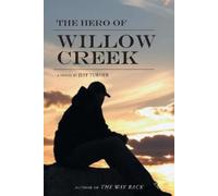 Jeff Turner The Hero of Willow Creek (Tascabile)