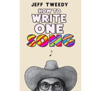 Jeff Tweedy How to Write One Song (Copertina rigida)
