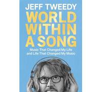Jeff Tweedy World Within a Song (Copertina rigida)