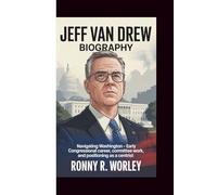 JEFF VAN DREW BIOGRAPHY: Navigating Washington - Early Congressional career, committee work, and positioning as a centrist