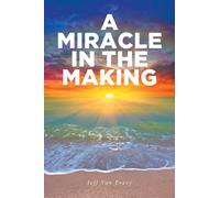 Jeff Van Every A Miracle in the Making (Tascabile)