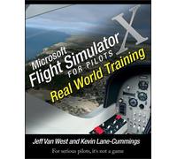 Microsoft Flight Simulator X For Pilots - Real World Training by Van West, Jeff