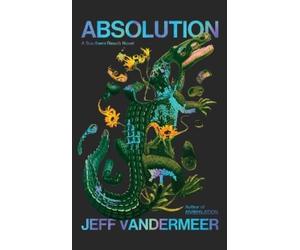 Jeff VanderMeer Absolution (Copertina rigida)
