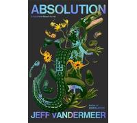Jeff VanderMeer Absolution (Copertina rigida) Southern Reach