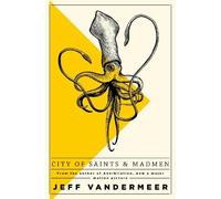 Jeff VanderMeer City of Saints and Madmen (Tascabile)