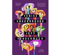 Jeff VanderMeer Veniss Underground (Copertina rigida)