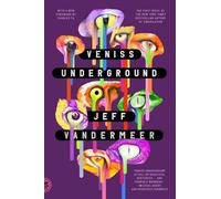 Jeff VanderMeer Veniss Underground (Tascabile)