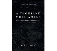 Jeff Voth A Thousand More Amens, Revised Edition: A One-Year (Copertina rigida)