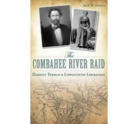 Jeff W Grigg The Combahee River Raid (Copertina rigida)