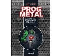 Jeff Wagner - Prog Metal - 40 Anni Di Heavy Metal Prog