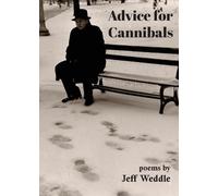 Jeff Weddle Advice for Cannibals (Tascabile)