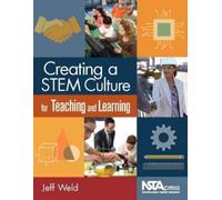 Jeff Weld Creating a STEM Culture for Teaching and Learning (Tascabile)