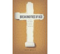 Jeff Wells Breaking Free of OCD (Tascabile)