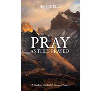 Jeff Wells Pray as They Prayed (Tascabile)
