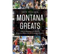 Jeff Welsch Montana Greats (Tascabile)