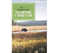 Jeff Welsch Sherry Explorer's Guide Yellowstone & Grand Teton Natio (Tascabile)