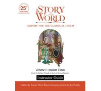 Jeff West Instructor Guide to The Story of the World, Volume 1: Anci (Tascabile)