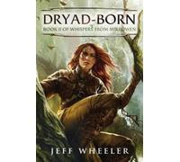Jeff Wheeler Dryad-Born (Tascabile) Whispers from Mirrowen