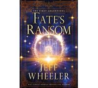 Jeff Wheeler Fate's Ransom (Tascabile) First Argentines