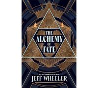 Jeff Wheeler The Alchemy of Fate (Copertina rigida) Invisible College