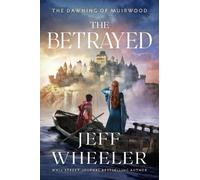 Jeff Wheeler The Betrayed (Tascabile) Dawning of Muirwood