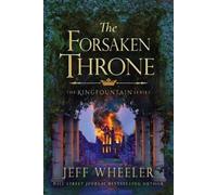 Jeff Wheeler The Forsaken Throne (Tascabile) Kingfountain