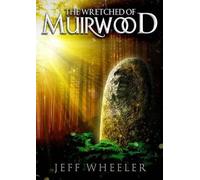 Jeff Wheeler The Wretched of Muirwood (Tascabile) Legends of Muirwood