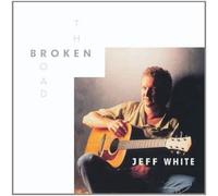 JEFF WHITE - The Broken Road