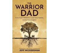 Jeff Wickersham The Warrior Dad (Tascabile)