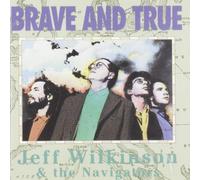 Jeff Wilkinson Jeff Wilkinson - Brave & True (CD)