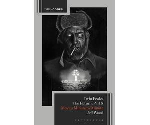 Jeff Wood Twin Peaks: The Return, Part 8 (Tascabile) Timecodes