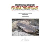 Jeff Woolwine The Phoenix Lights- Petroglyphsinthesky (Landscapes fo (Tascabile)
