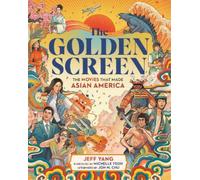Jeff Yang The Golden Screen (Copertina rigida)