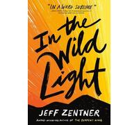 Jeff Zentner In the Wild Light (Tascabile)
