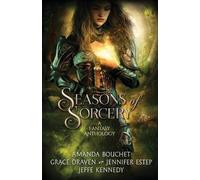 Jeffe Kennedy Amanda Bouchet Jennifer Estep Draven G Seasons of Sorc (Tascabile)