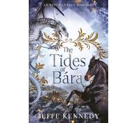 Jeffe Kennedy Kennedy Jeffe Jeffe Kennedy The Tides of Bára (Tascabile)