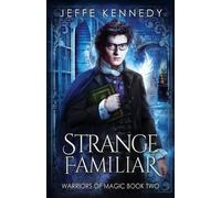 Jeffe Kennedy Strange Familiar (Tascabile)