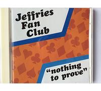 Jefferies Fan Club - Nothing to Prove