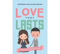 Jefferson Bethke Alyssa Bethke Love That Lasts (Tascabile)