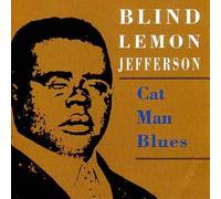 Jefferson, Blind Lemon - Cat Man Blues